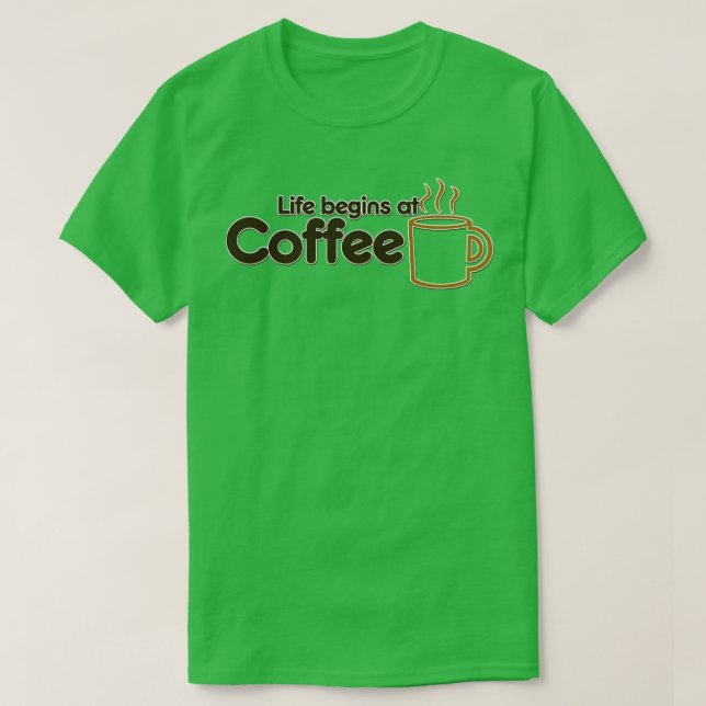 T-shirt La vie commence au café (Design devant)