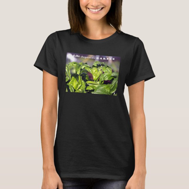 T-shirt La Vie Commence Dans Un Jardin (Devant)