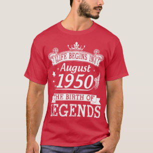 T-shirt La Vie Commence En Août 1950 La Naissance Des Lége
