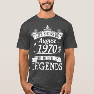 T-shirt La Vie Commence En Août 1970 La Naissance Des Lége