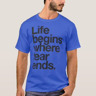 T-shirt La vie commence où la peur se termine