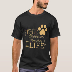 T-shirt La vie de Doberman Pinscher