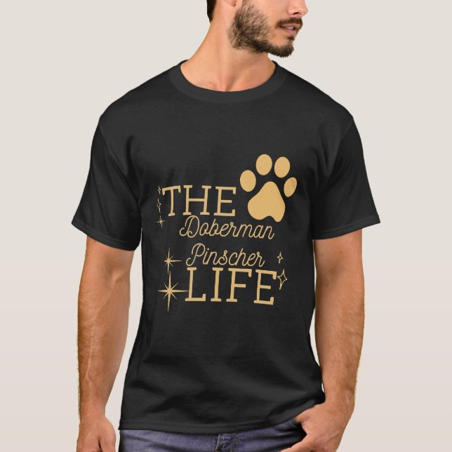 T-shirt La vie de Doberman Pinscher (Devant)