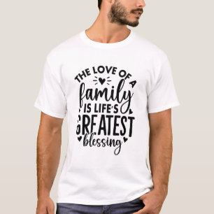 T-shirt La vie de famille, la plus grande bénédiction des