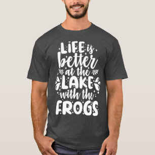 T-shirt La Vie De La Grenouille Est Meilleure Au Lac Avec