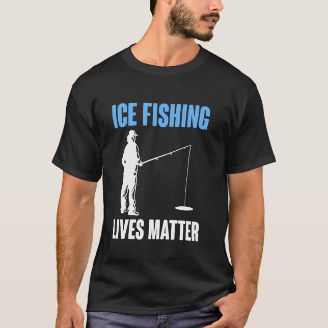 T-shirt La vie de la pêche sur glace compte (Devant)