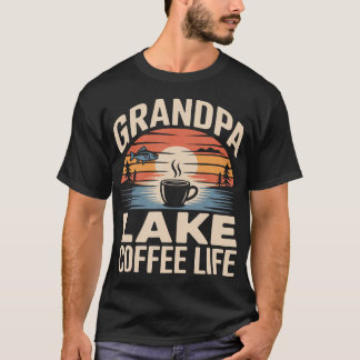 T-shirt La vie de lac de grand-papa Café Pêche détendue