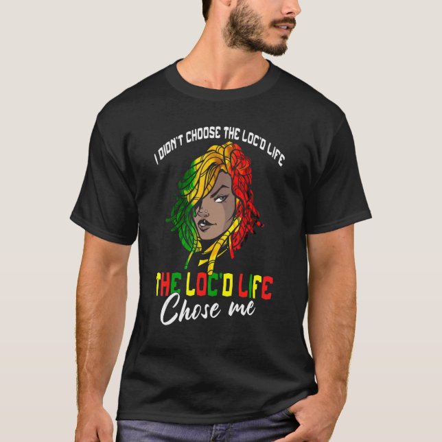 T-shirt La vie de Loc'est moi Locd Woman Rasta Girl Locs (Devant)