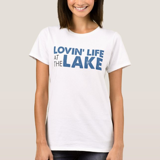 T-shirt La vie de Lovin au lac (Devant)