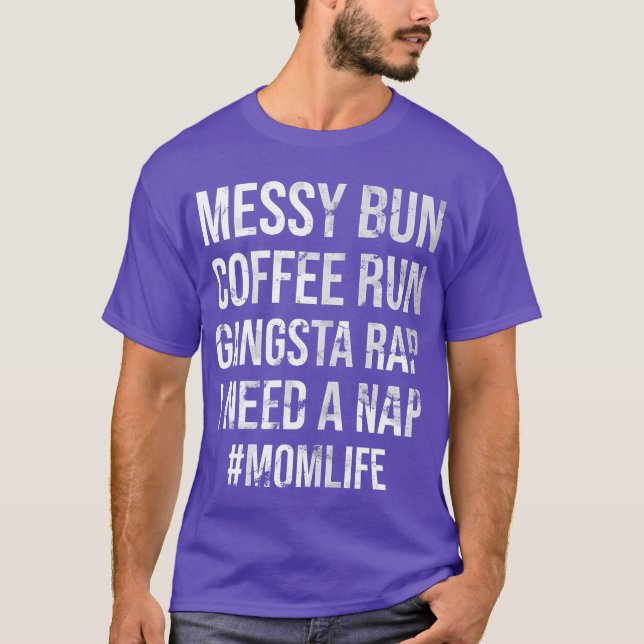 T-shirt La vie de maman chignon désordonné café course rap (Devant)