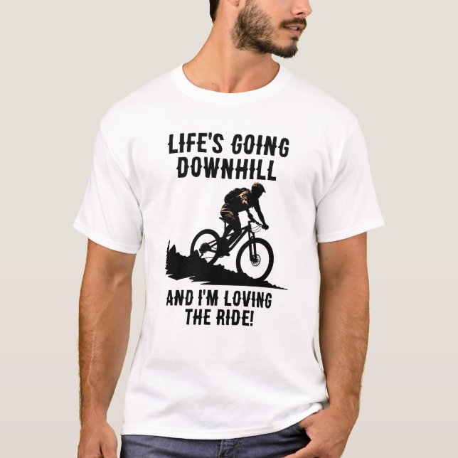 T-shirt La vie de MTB descend et j'adore le tour (Devant)