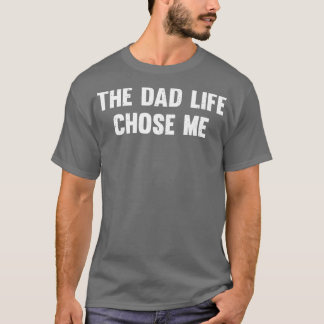T-shirt La vie de papa m'a choisi