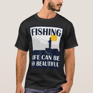 T-shirt La vie de pêche peut être si beau équipement de pê