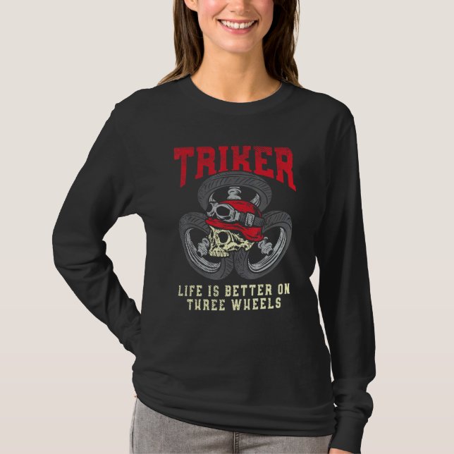 T-shirt La Vie De Triker Est Meilleure Sur Trois Roues Tri (Devant)