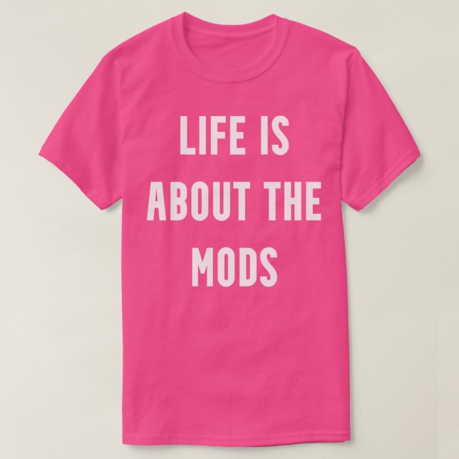 T-shirt La vie d'EDC est à propos des mods (Design devant)