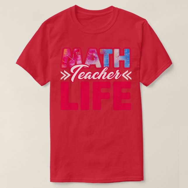 T-shirt La vie d'enseignant en mathématiques (Design devant)