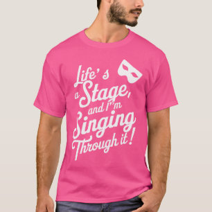 T-shirt La Vie Des Amateurs D'Opéra Est Une Scène Et Je Ch