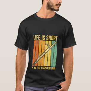 T-shirt La Vie Des Femmes Est Court Jouer Le Basson Loud B