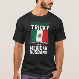 T-shirt la vie devient délicate Je suis marié mari mexicai