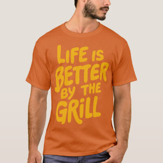 T-shirt la vie du barbecue est meilleure au grill