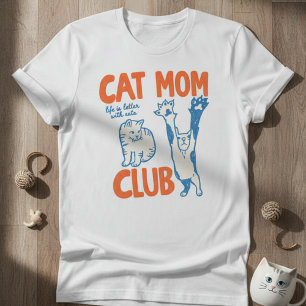 T-shirt La vie du club des mamans aux chats est meilleure