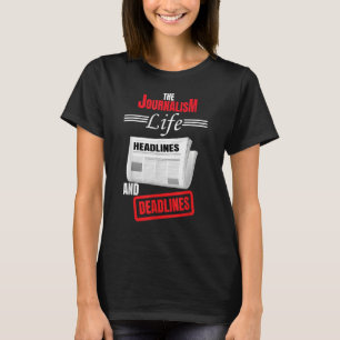 T-shirt La Vie Du Journalisme Les Journaux Et Les Délais N