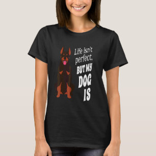 T-shirt La vie du propriétaire de Doberman Pincher n'est p