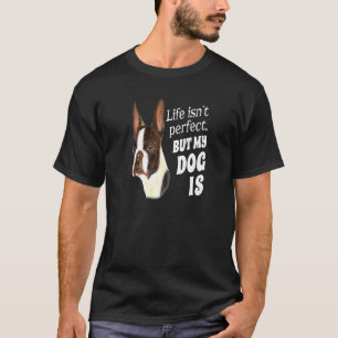 T-shirt La Vie Du Propriétaire Du Chien Terrier De Boston 
