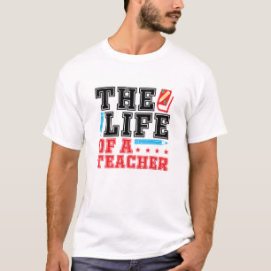 T-shirt La vie d'un enseignant   Jour d'appréciation amusa