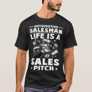 T-shirt La vie d'un vendeur automobile est un argumentaire