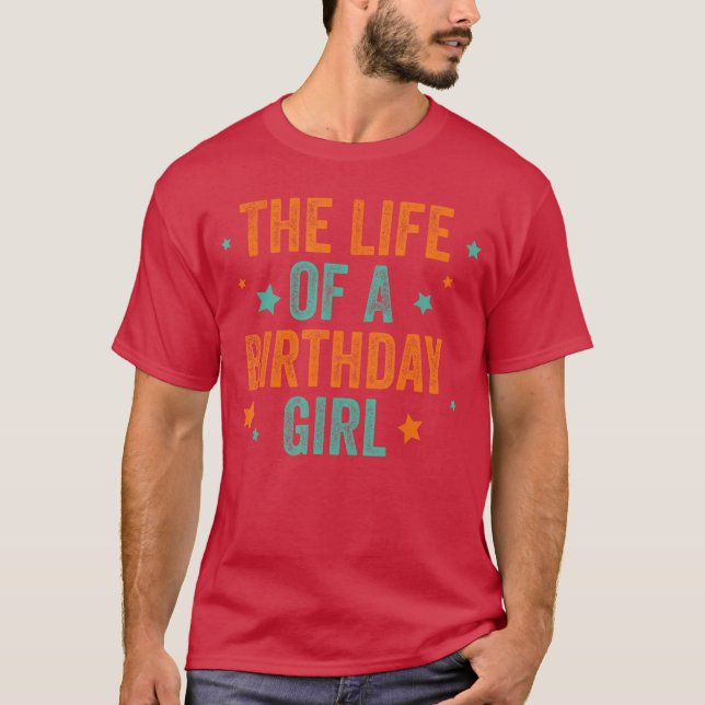 T-shirt La Vie d'une Fille d'Anniversaire (Devant)