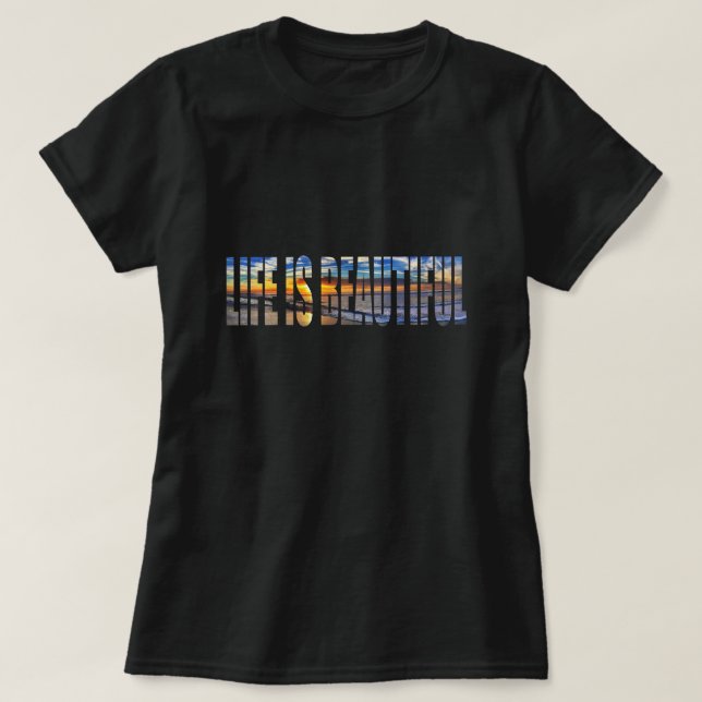 T-shirt La vie est belle (Design devant)