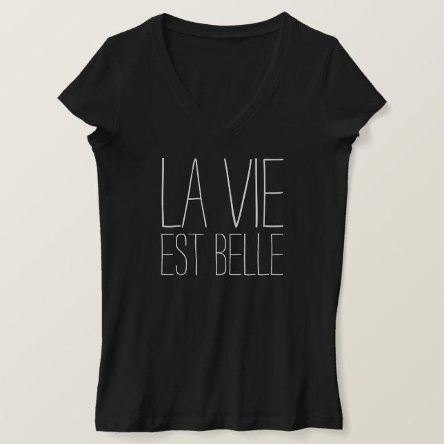T-shirt La Vie Est Belle (La vie est bonne) (Design devant)