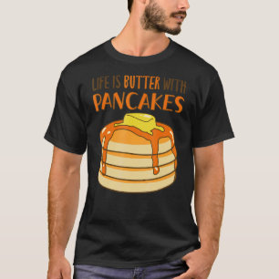 T-shirt La Vie Est Beurre Avec Pancakes Petit Déjeuner Drô
