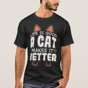 T-shirt La Vie Est Bon Un Chat Le Fait Mieux Chat Personne