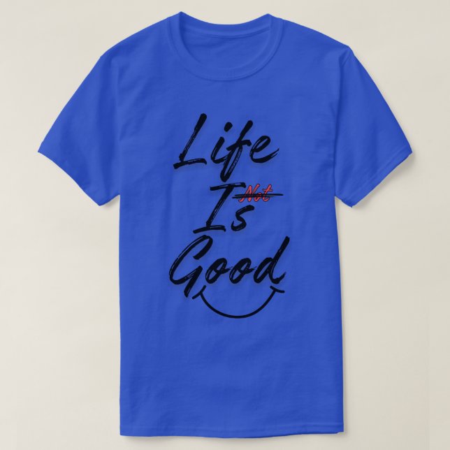 T-shirt La vie est bonne (Design devant)