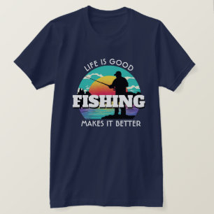 T-shirt La vie est bonne pêche