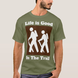 T-shirt La vie est bonne sur le panneau de Randonnée du se