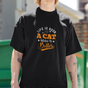 T-shirt La vie est bonne un chat fait mieux