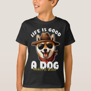 T-shirt La Vie Est Bonne Un Chien Le Rend Meilleur Cadeau 