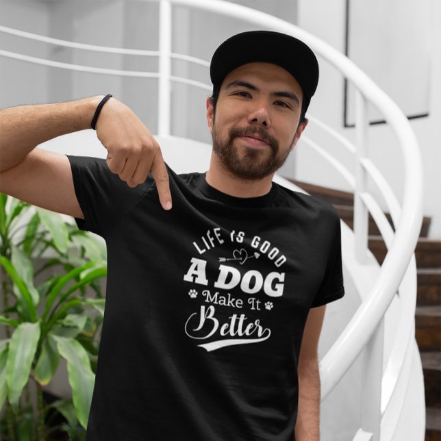 T-shirt La vie est bonne un chien qui le rend meilleur (Créateur téléchargé)