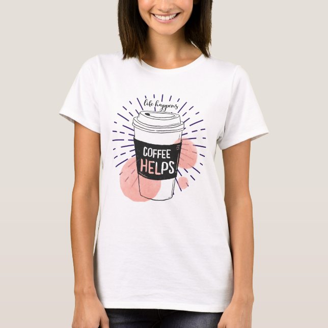 T-shirt La vie est café aide (Devant)