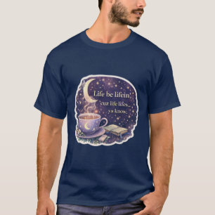 T-shirt La vie est ce qu'elle est – Citation de café cosy