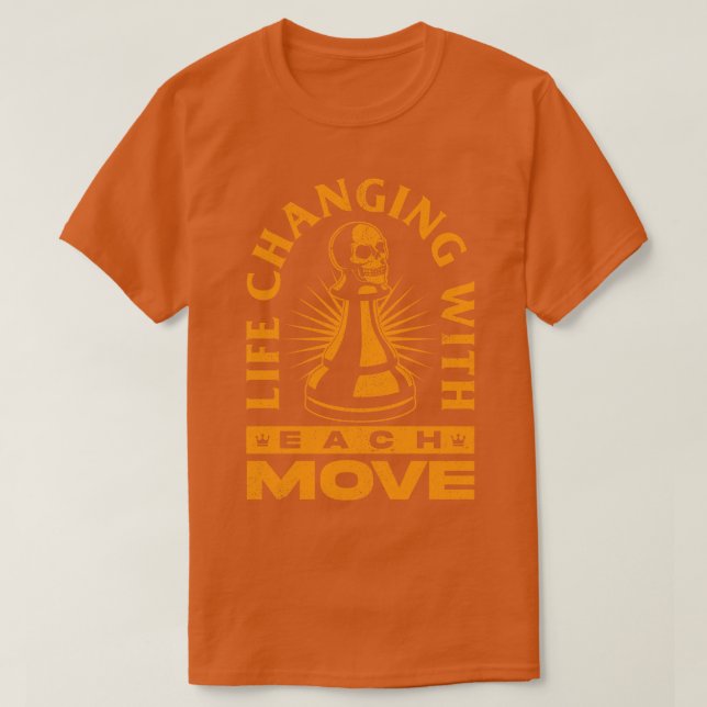 T-shirt La Vie Est Comme Un Jeu D'échecs (Design devant)