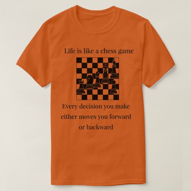 T-shirt la vie est comme un jeu d'échecs (2) (Design devant)