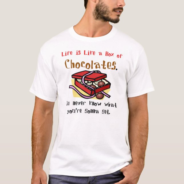T-shirt La vie est comme une boîte de chocolats (Devant)
