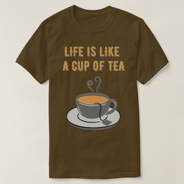T-shirt La vie est comme une tasse de thé (Design devant)