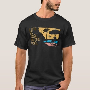 T-shirt La vie est cool au bord de la piscine Nageur océan