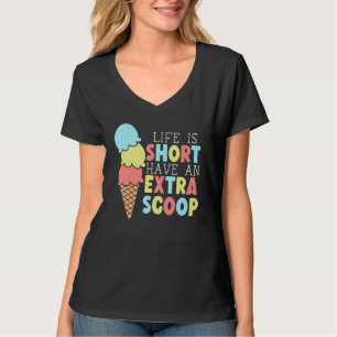 T-shirt La Vie Est Courte Avoir Un Gelat Gelat De Crème De