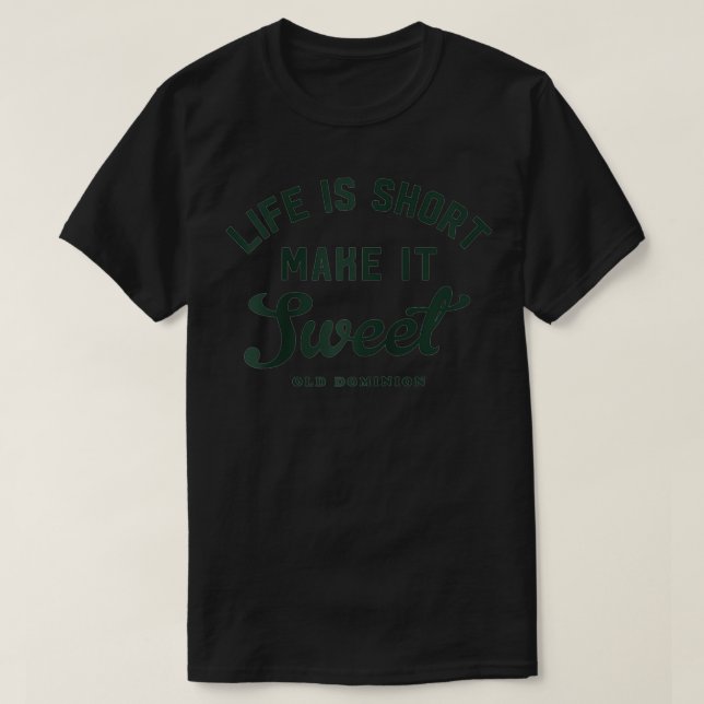 T-shirt La Vie Est Courte Faire Douce (Design devant)